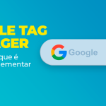 Google tag manager descubra o que é e como implementar Cooperative Marketing Digital